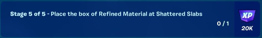 Oathbound Bonus Rewards - Part 1 - Stage 5 of 5 - Place the box of Refined Materials at Shattered Slabs